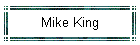 Mike King